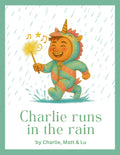 Charlie Runs In The Rain