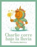 Charlie corre bajo la lluvia