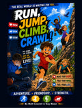Run, Jump, Climb, Crawl!
