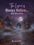 The Legend of Sleepy Hollow... Arm Wrestling