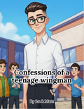 Confessions of a Teenage Wingman