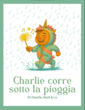 Italian Charlie corre sotto la pioggia