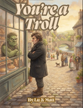 You're a Troll