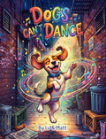 Dogs cant dance